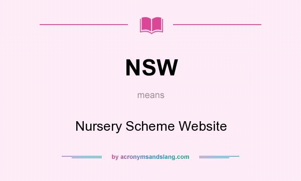 What does NSW mean? It stands for Nursery Scheme Website