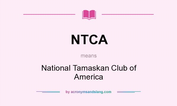 What does NTCA mean? It stands for National Tamaskan Club of America