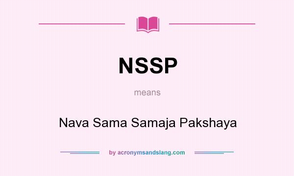 What does NSSP mean? It stands for Nava Sama Samaja Pakshaya