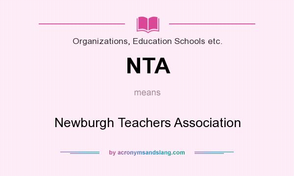 What does NTA mean? It stands for Newburgh Teachers Association