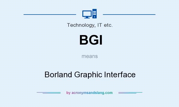 What does BGI mean? It stands for Borland Graphic Interface