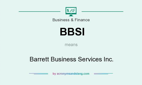What does BBSI mean? It stands for Barrett Business Services Inc.