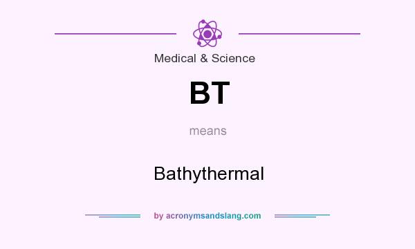 What does BT mean? It stands for Bathythermal