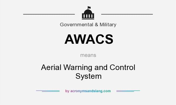 What does AWACS mean? It stands for Aerial Warning and Control System