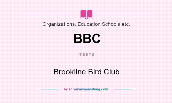 What does BBC mean? It stands for Brookline Bird Club