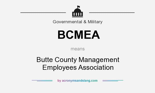 What does BCMEA mean? It stands for Butte County Management Employees Association