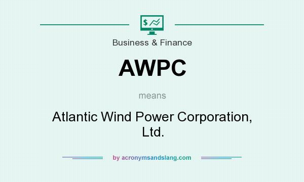 What does AWPC mean? It stands for Atlantic Wind Power Corporation, Ltd.