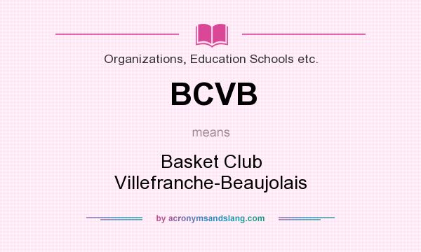 What does BCVB mean? It stands for Basket Club Villefranche-Beaujolais