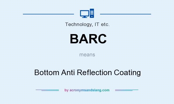 What does BARC mean? It stands for Bottom Anti Reflection Coating