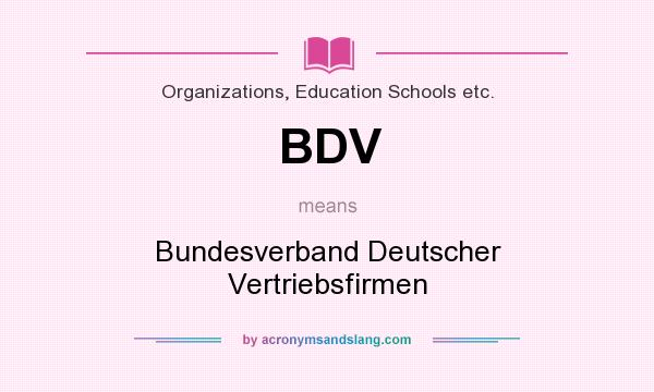 What does BDV mean? It stands for Bundesverband Deutscher Vertriebsfirmen