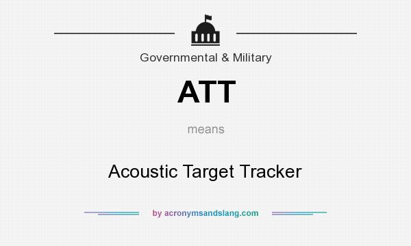 What does ATT mean? It stands for Acoustic Target Tracker