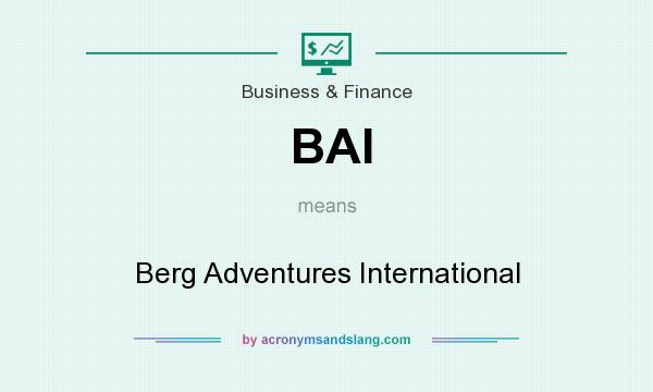 What does BAI mean? It stands for Berg Adventures International