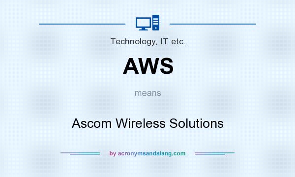 What does AWS mean? It stands for Ascom Wireless Solutions