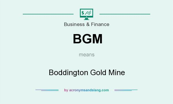 What does BGM mean? It stands for Boddington Gold Mine