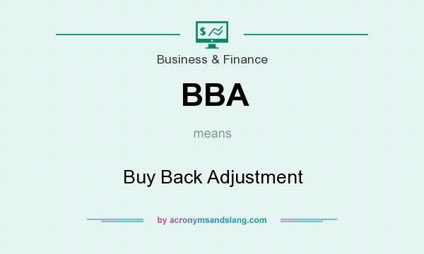 What does BBA mean? It stands for Buy Back Adjustment