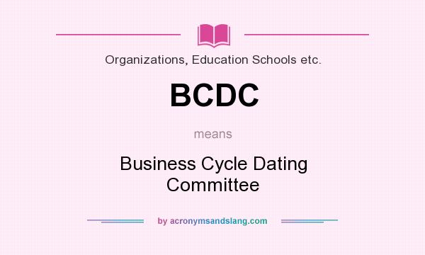 What does BCDC mean? It stands for Business Cycle Dating Committee