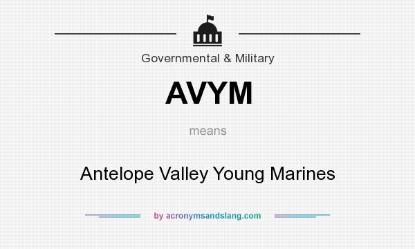 What does AVYM mean? It stands for Antelope Valley Young Marines
