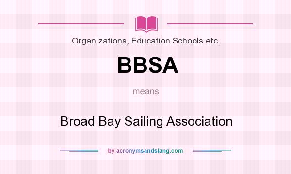 What does BBSA mean? It stands for Broad Bay Sailing Association