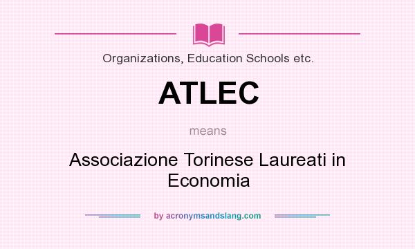 What does ATLEC mean? It stands for Associazione Torinese Laureati in Economia