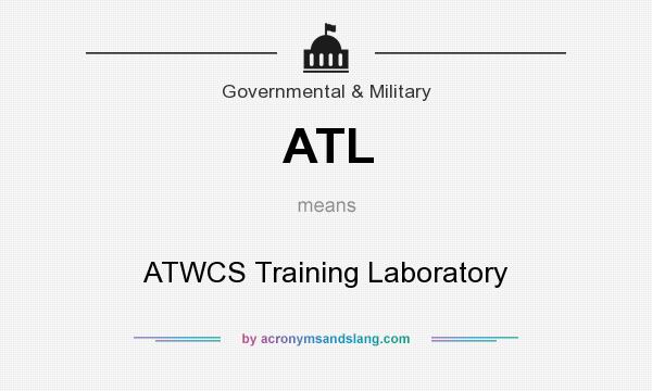 What does ATL mean? It stands for ATWCS Training Laboratory