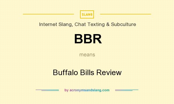What does BBR mean? It stands for Buffalo Bills Review