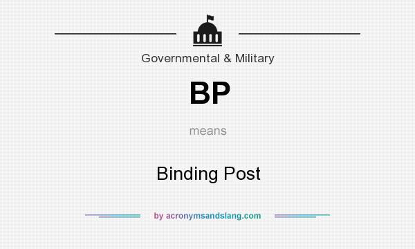 What does BP mean? It stands for Binding Post