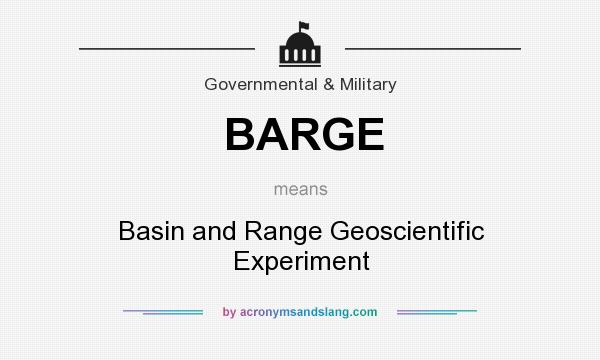 What does BARGE mean? It stands for Basin and Range Geoscientific Experiment