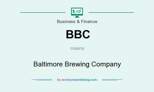What does BBC mean? It stands for Baltimore Brewing Company