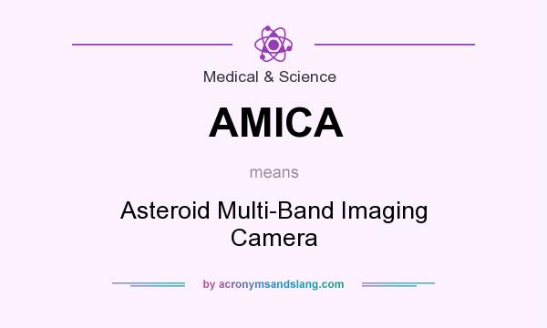 What does AMICA mean? It stands for Asteroid Multi-Band Imaging Camera