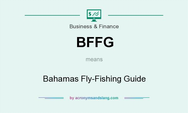 What does BFFG mean? It stands for Bahamas Fly-Fishing Guide