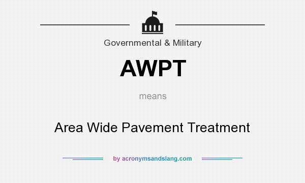 What does AWPT mean? It stands for Area Wide Pavement Treatment