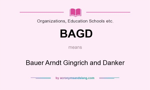 What does BAGD mean? It stands for Bauer Arndt Gingrich and Danker