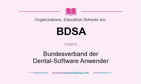 What does BDSA mean? It stands for Bundesverband der Dental-Software Anwender