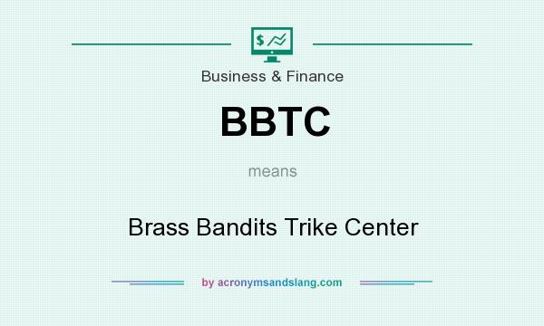 What does BBTC mean? It stands for Brass Bandits Trike Center