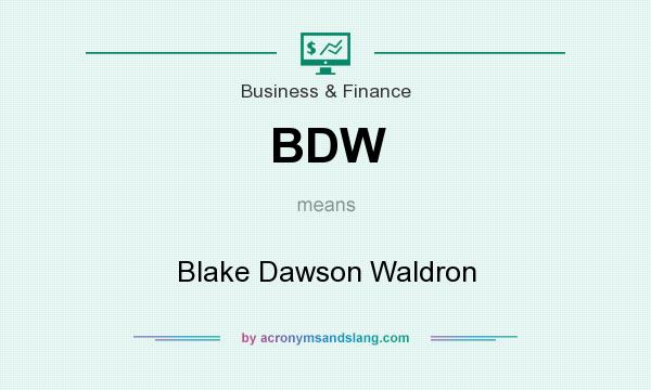 What does BDW mean? It stands for Blake Dawson Waldron