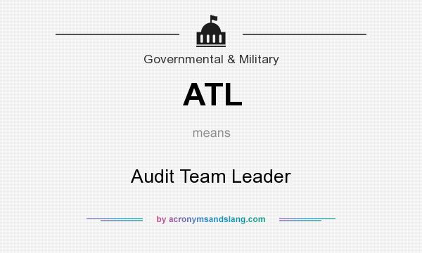 What does ATL mean? It stands for Audit Team Leader