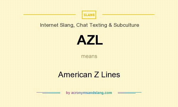 What does AZL mean? It stands for American Z Lines