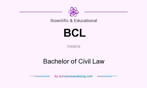 What does BCL mean? It stands for Bachelor of Civil Law