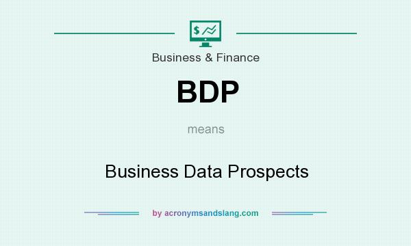 What does BDP mean? It stands for Business Data Prospects