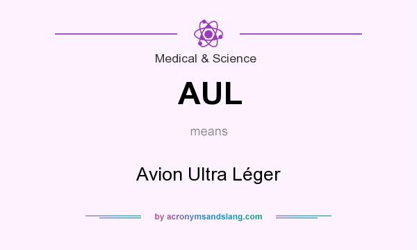 What does AUL mean? It stands for Avion Ultra Léger