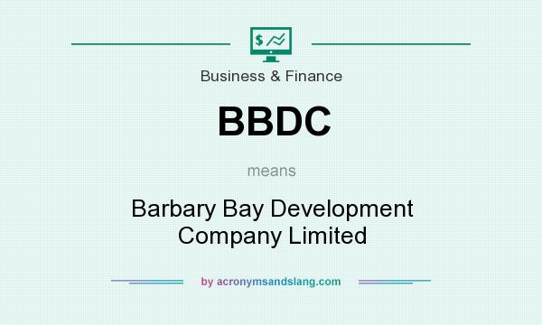 What does BBDC mean? It stands for Barbary Bay Development Company Limited
