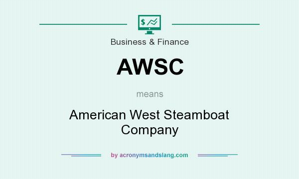 What does AWSC mean? It stands for American West Steamboat Company