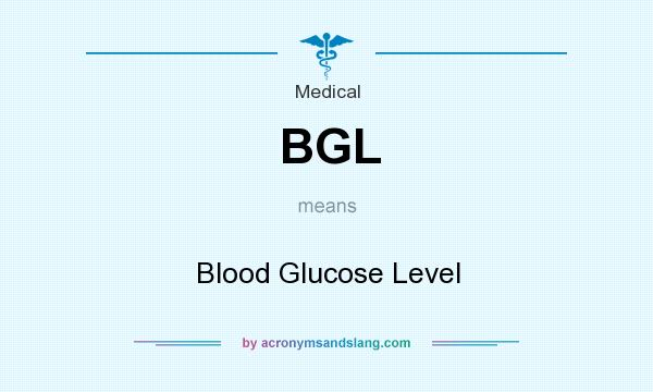What does BGL mean? It stands for Blood Glucose Level