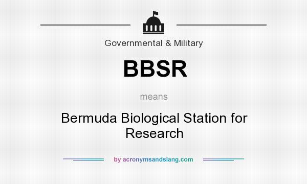 What does BBSR mean? It stands for Bermuda Biological Station for Research
