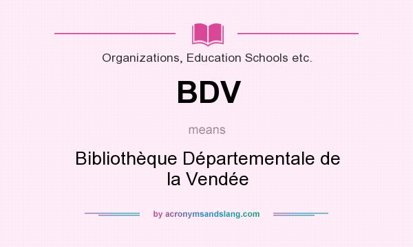 What does BDV mean? It stands for Bibliothèque Départementale de la Vendée