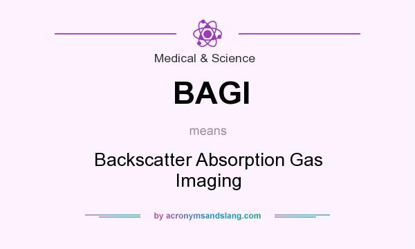 What does BAGI mean? It stands for Backscatter Absorption Gas Imaging