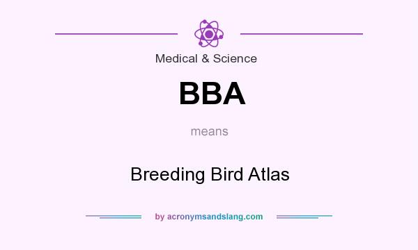 What does BBA mean? It stands for Breeding Bird Atlas