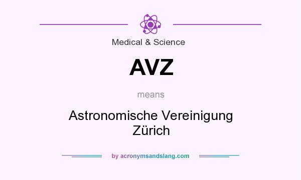 What does AVZ mean? It stands for Astronomische Vereinigung Zürich