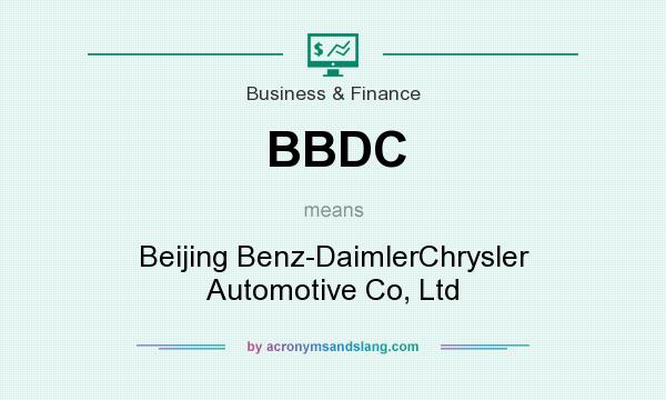 What does BBDC mean? It stands for Beijing Benz-DaimlerChrysler Automotive Co, Ltd