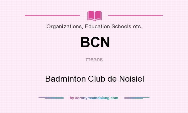 What does BCN mean? It stands for Badminton Club de Noisiel